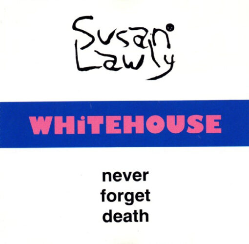 Whitehouse - N'oubliez jamais la mort